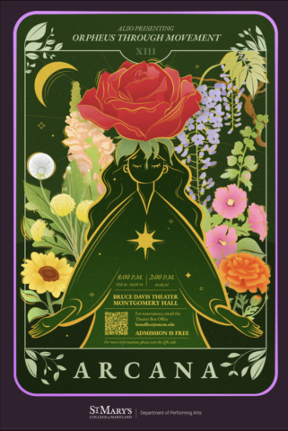 Vibrant theater poster titled "Arcana," featuring a figure with a lush red rose for a head, surrounded by colorful flowers and celestial elements. Event details include times, location, and free admission. St. Mary's College logo at the bottom.